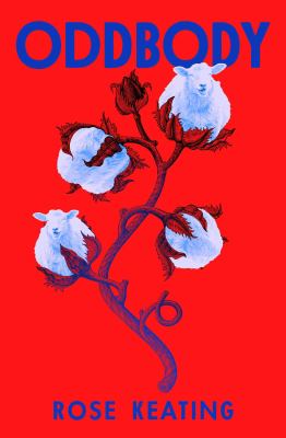 Oddbody : stories / Rose Keating