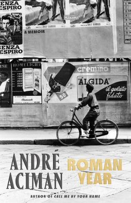 Roman year : a memoir / André Aciman