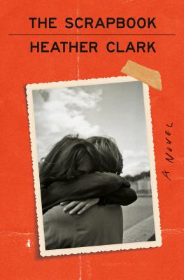 The scrapbook / Heather Clark