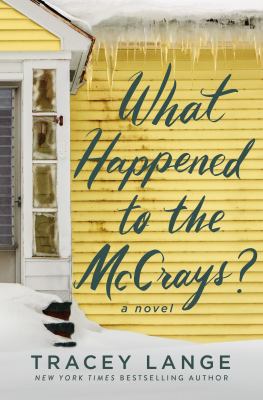 What happened to the McCrays? : a novel / Tracey Lange