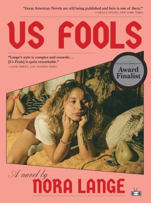 Us fools / a novel by Nora Lange