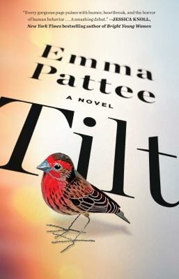 Tilt : a novel / Emma Pattee