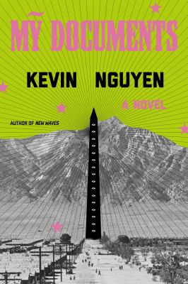 Mỹ documents : a novel / Kevin Nguyen
