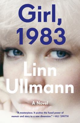 Girl, 1983 / Linn Ullmann ; translated from the Norwegian by Martin Aitken