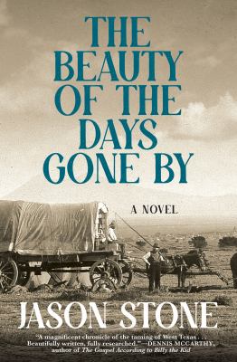 The beauty of the days gone by : a novel / Jason Stone