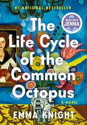 The life cycle of the common octopus : a novel / Emma Knight