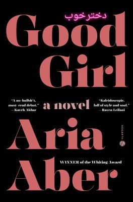 Good girl : a novel / Aria Aber