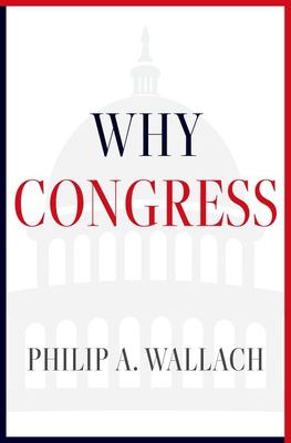 Why Congress / Philip A. Wallach
