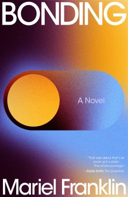 Bonding : a novel / Mariel Franklin