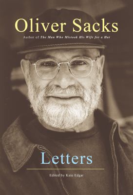 Letters / Oliver Sacks ; edited by Kate Edgar