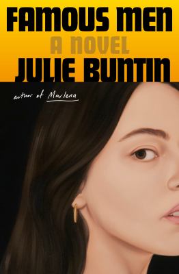 Famous men : a novel / Julie Buntin