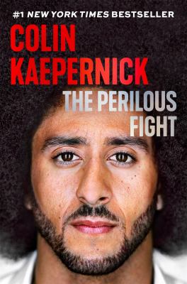 The perilous fight / Colin Kaepernick with Nick Chiles