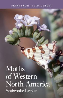 Moths of Western North America / Seabrooke Leckie