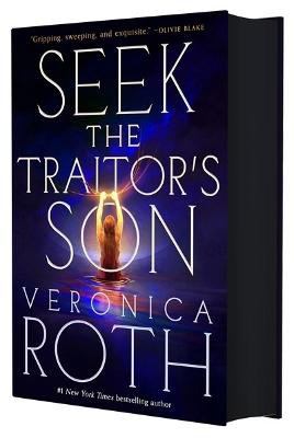 Seek the traitor's son / Veronica Roth
