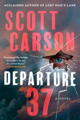 Departure 37 : a novel / Scott Carson