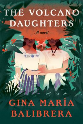 The volcano daughters / Gina María Balibrera