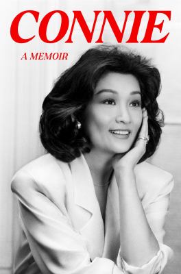 Connie : a memoir / Connie Chung