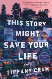 This story might save your life : a novel / Tiffany Crum