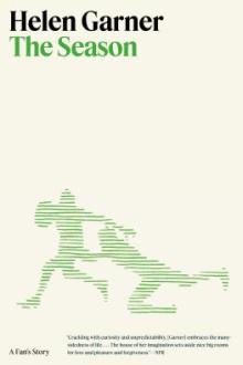 The season  / Helen Garner