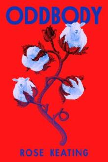 Oddbody : stories / Rose Keating