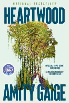 Heartwood : a novel / Amity Gaige