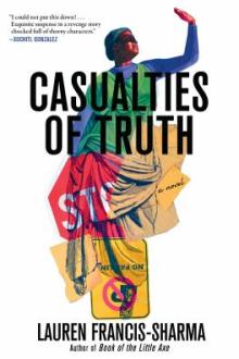 Casualties of truth : a novel / Lauren Francis-Sharma