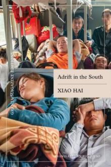 Adrift in the south / Xiao Hai ; translated by Tony Hao