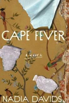 Cape fever : a novel / Nadia Davids