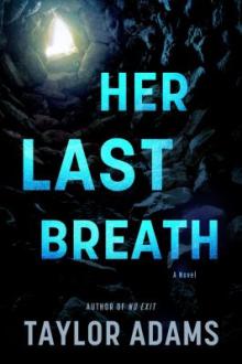 Her last breath : a novel / Taylor Adams