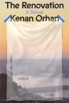 The renovation : a novel / Kenan Orhan
