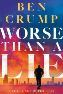 Worse than a lie / Ben Crump