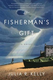 The fisherman&#039;s gift : a novel / Julia R. Kelly