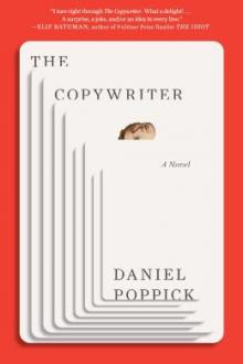 The copywriter : a novel / Daniel Poppick