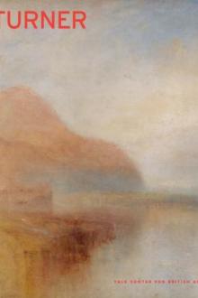 Turner / Ian Warrell ; with an essay by Gillian Forrester