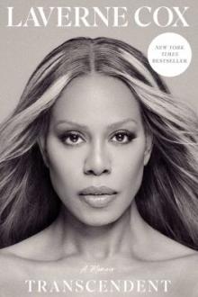Transcendent : a memoir / Laverne Cox