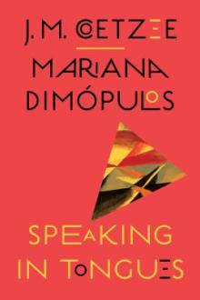 Speaking in tongues / J. M. Coetzee ; Mariana Dimópulos