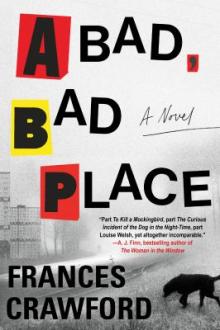 A bad, bad place / Frances Crawford