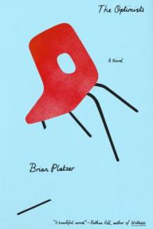 The optimists : a novel / Brian Platzer