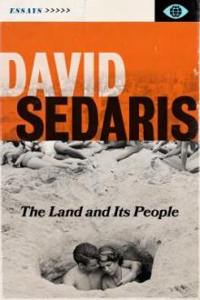 The land and its people / David Sedaris
