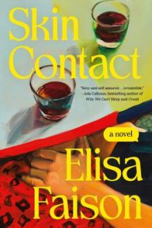 Skin contact / Elisa Faison