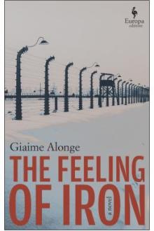 The feeling of iron / Giaime Alonge ; translated from the Italian by Clarissa Botsford