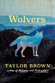 Wolvers : a novel / Taylor Brown
