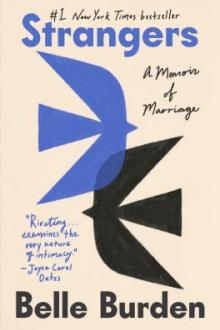 Strangers : a memoir of marriage / Belle Burden