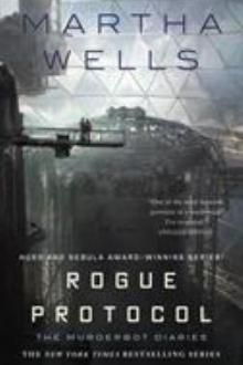 Rogue protocol / Martha Wells