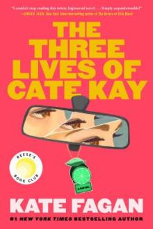 The three lives of Cate Kay / Kate Fagan