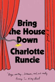 Bring the house down : a novel / Charlotte Runcie