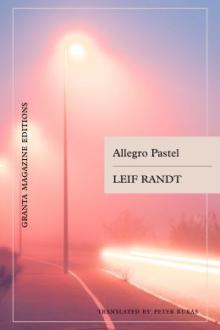 Allegro pastel / Leif Randt ; translated from the German by Peter Kuras