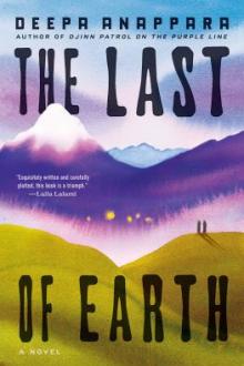 The last of Earth : a novel / Deepa Anappara