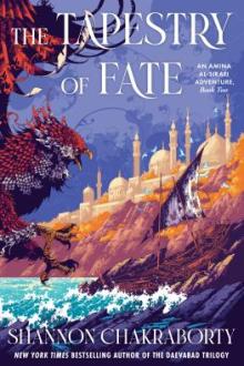 The tapestry of fate / Shannon Chakraborty