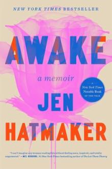 Awake : a memoir / Jen Hatmaker